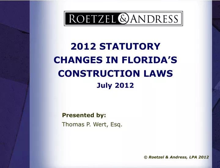 2012 statutory changes in florida s construction laws july 2012