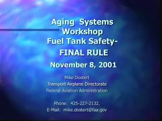 Aging Systems Workshop Fuel Tank Safety- FINAL RULE November 8, 2001