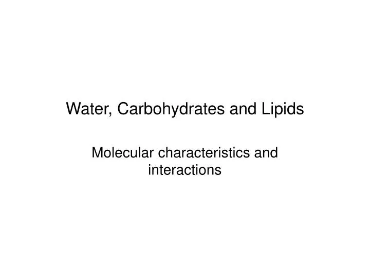 water carbohydrates and lipids
