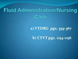 Fluid Administration/Nursing Care
