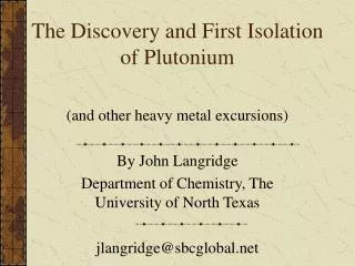 The Discovery and First Isolation of Plutonium