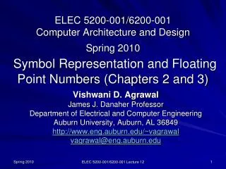 ELEC 5200-001/6200-001 Computer Architecture and Design Spring 2010 Symbol Representation and Floating Point Numbers (Ch