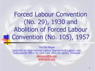 Forced Labour Convention (No. 29), 1930 and Abolition of Forced Labour Convention (No. 105), 1957