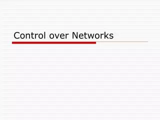 Control over Networks