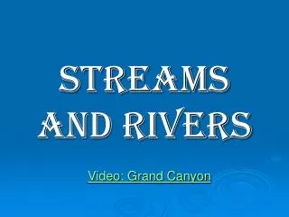 Streams and Rivers