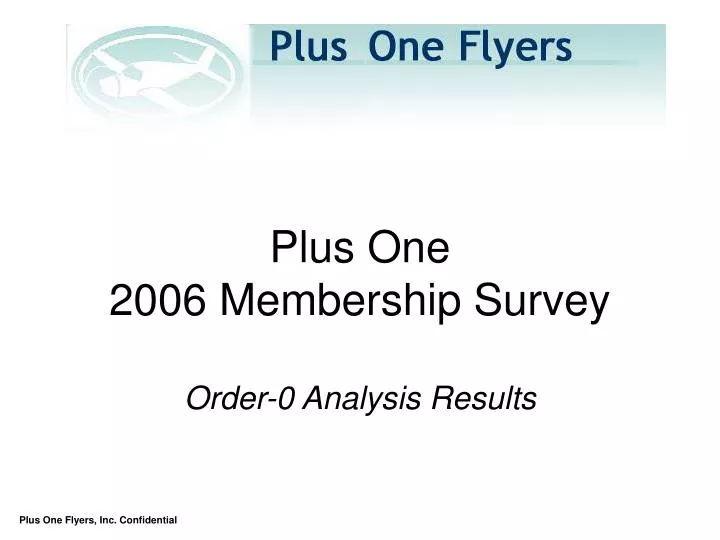 plus one 2006 membership survey order 0 analysis results