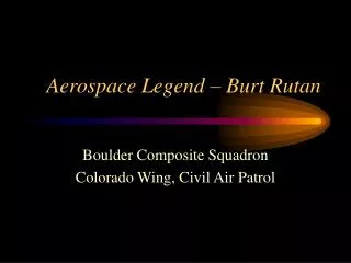 Aerospace Legend – Burt Rutan