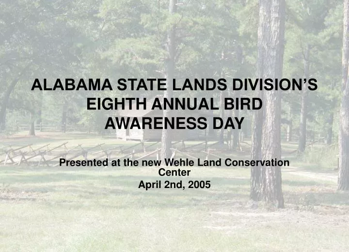 alabama state lands division s eighth annual bird awareness day
