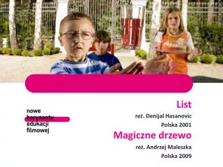List reż. Denijal Hasanovic Polska 2001 Magiczne drzewo