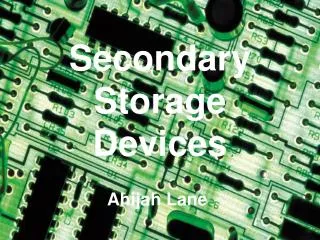 Secondary Storage Devices