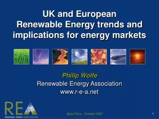 UK and European Renewable Energy trends and implications for energy markets