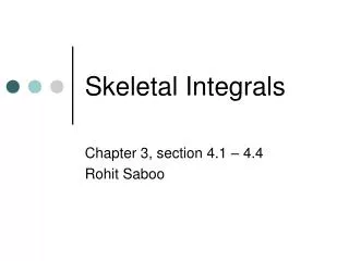 Skeletal Integrals