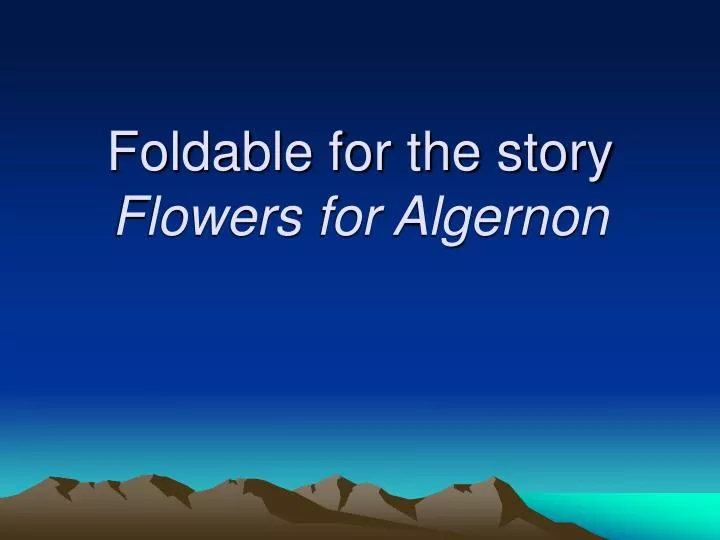 foldable for the story flowers for algernon