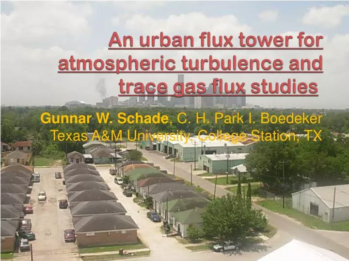 an urban flux tower for atmospheric turbulence and trace gas flux studies