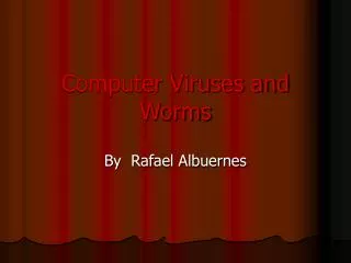 Computer Viruses and Worms
