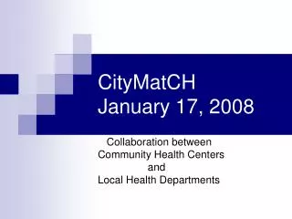 CityMatCH January 17, 2008