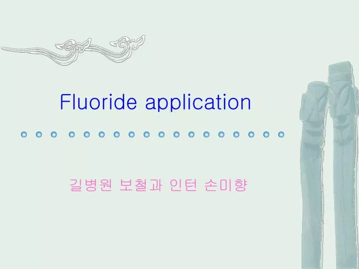 fluoride application