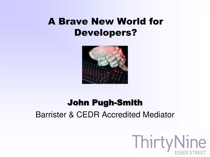 a brave new world for developers