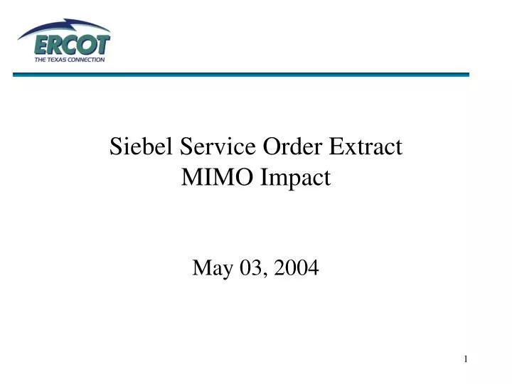 siebel service order extract mimo impact