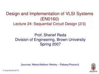 Design and Implementation of VLSI Systems (EN0160) Lecture 24: Sequential Circuit Design (2/3)