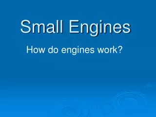 Small Engines