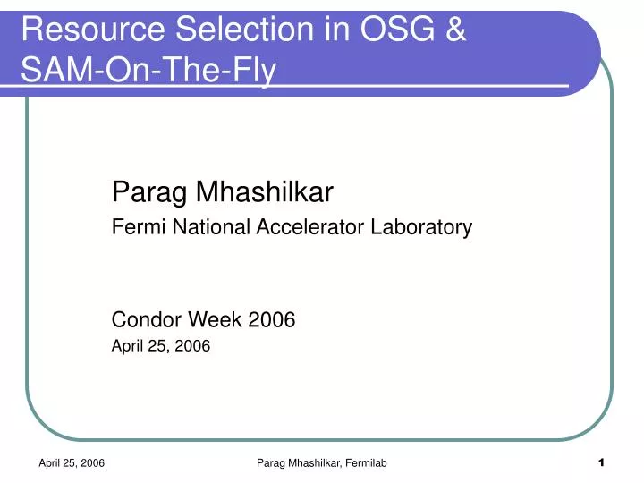 parag mhashilkar fermi national accelerator laboratory condor week 2006 april 25 2006