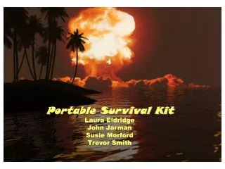 Portable Survival Kit Laura Eldridge John Jarman Susie Morford Trevor Smith