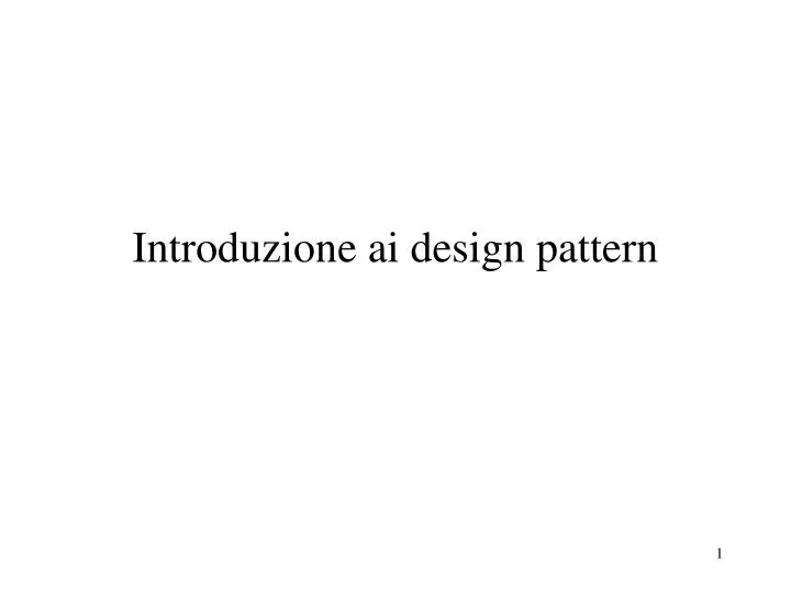 introduzione ai design pattern