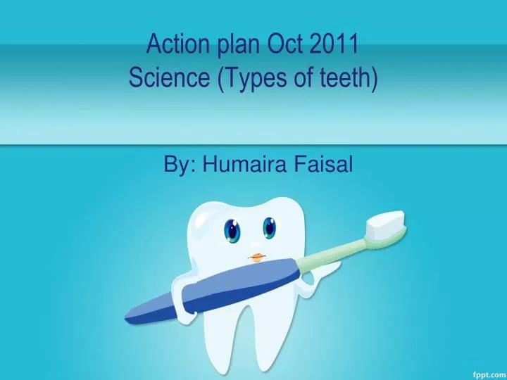 action plan oct 2011 science types of teeth