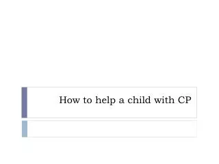 How to help a child with CP