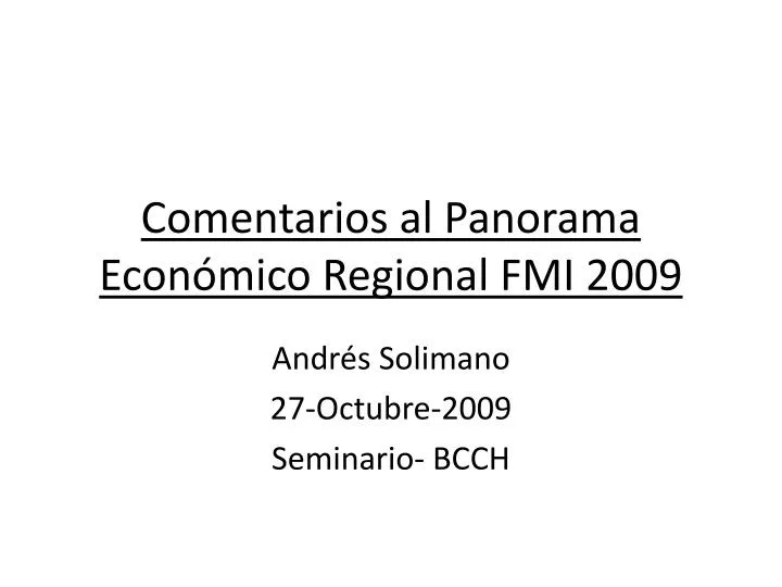 comentarios al panorama econ mico regional fmi 2009