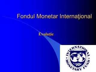 Fondul Monetar Internaţional