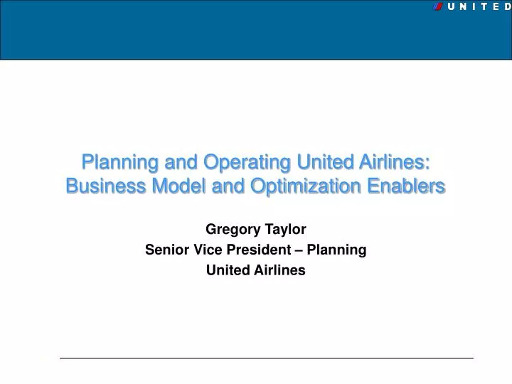 planning and operating united airlines business model and optimization enablers