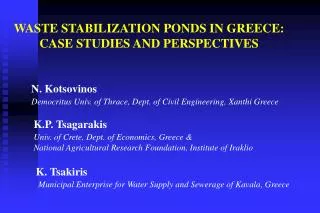 WASTE STABILIZATION PONDS IN GREECE: CASE STUDIES AND PERSPECTIVES