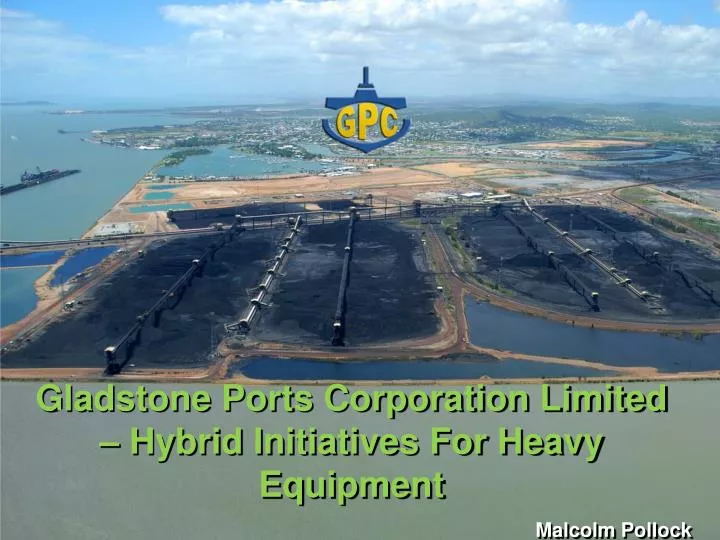 gladstone ports corporation limited hybrid initiatives for heavy equipment