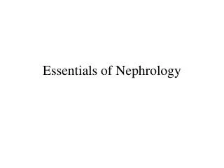 Essentials of Nephrology