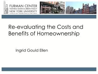 Re-evaluating the Costs and Benefits of Homeownership