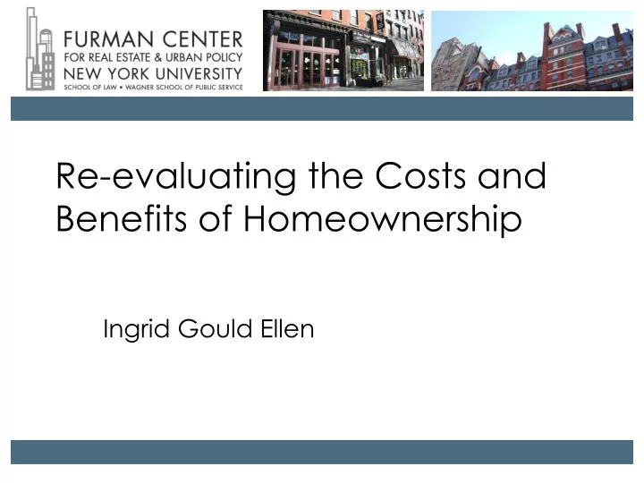 re evaluating the costs and benefits of homeownership
