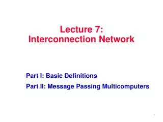 Lecture 7: Interconnection Network
