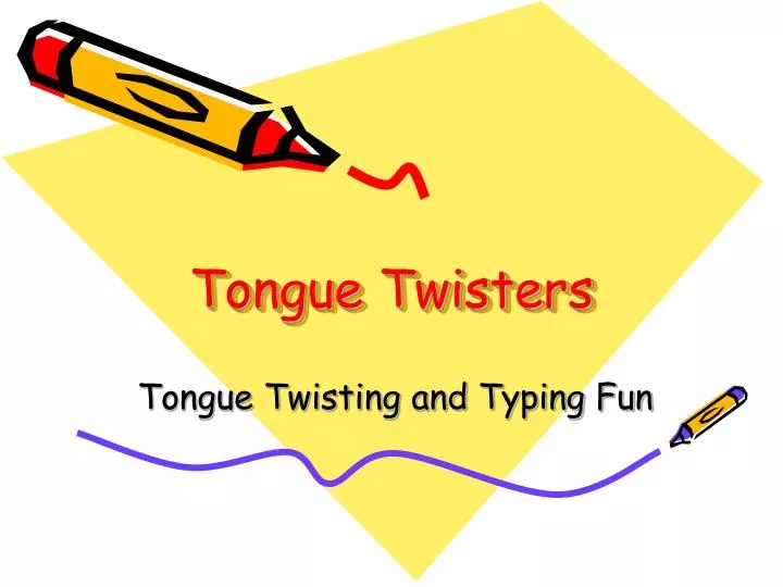 tongue twisters