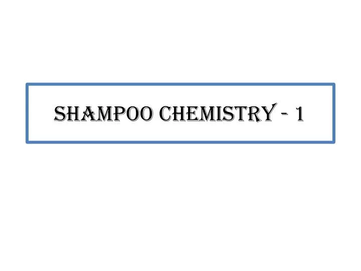 shampoo chemistry 1