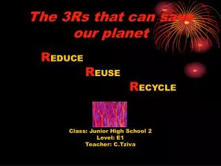 The 3Rs that can save our planet