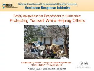 Safety Awareness for Responders to Hurricanes: Protecting Yourself While Helping Others
