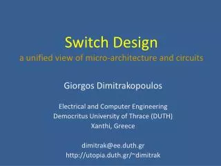 Switch Design a unified view of micro-architecture and circuits