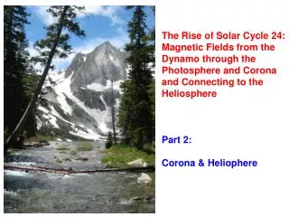 The Rise of Solar Cycle 24: Magnetic Fields from the Dynamo through the Photosphere and Corona and Connecting to the Hel