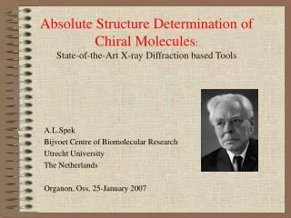 Absolute Structure Determination of Chiral Molecules : State-of-the-Art X-ray Diffraction based Tools