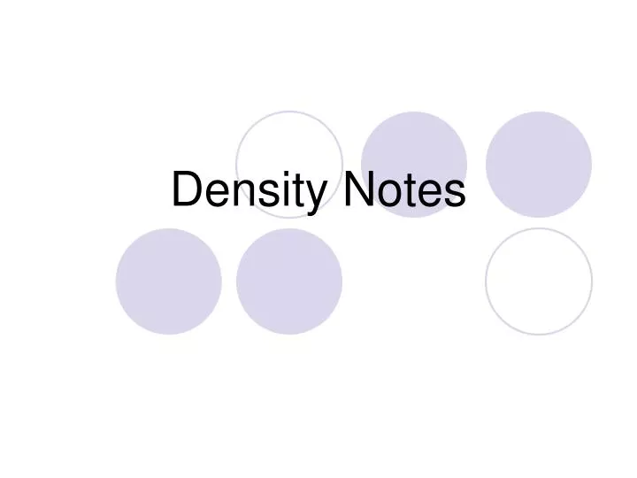 density notes