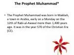 The Prophet Muhammad* - slide 1