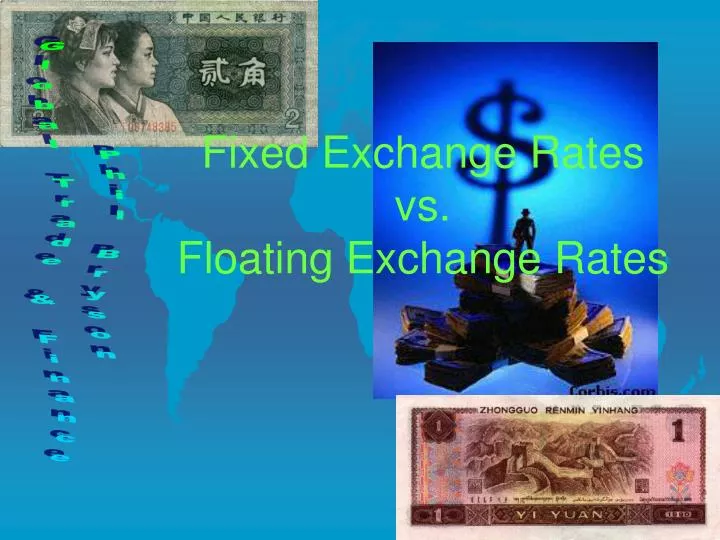 fixed exchange rates vs floating exchange rates