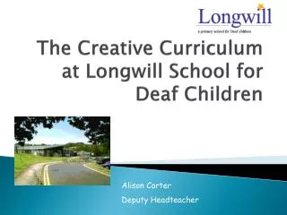 The Creative Curriculum at Longwill School for Deaf Children